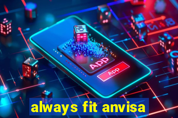 always fit anvisa